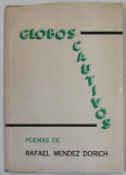 GLOBOS CAUTIVOS , POMAS POSTUMOS de RAFAEL MENDEZ DORICH , 1973