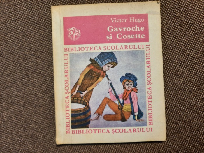 Victor Hugo - Gavroche si Cosette RF8/3