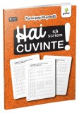 Cumpara ieftin Hai sa scriem cuvinte! Primii pasi la scoala, Gama