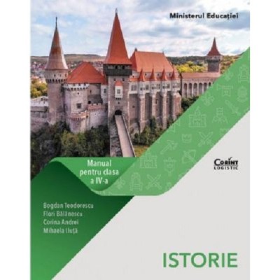 Istorie. Manual pentru clasa a IV-a - Bogdan TeodorescuFlori BalanescuCorina AndreiMihaela Iluta foto