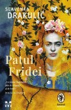 Patul Fridei - Slavenka Drakulic - Trei