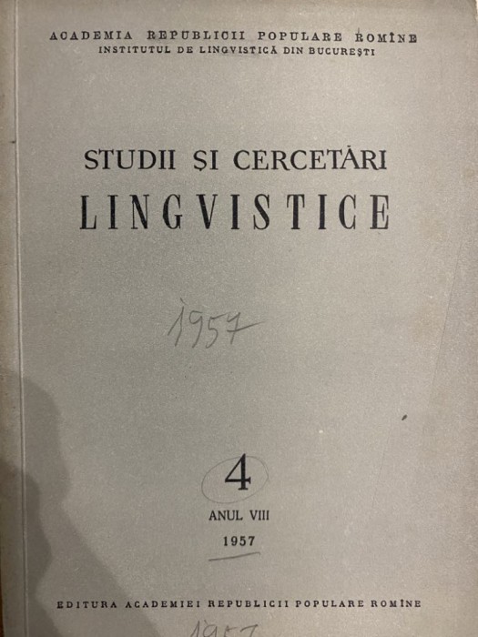 1957 Revista Studii si cercetari lingvistice Anul VIII / Nr 4 Academia RSR