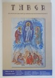 TABOR , REVISTA DE CULTURA SI SPIRITUALITATE ROMANEASCA , ANUL III , NUMARUL 8 , NOIEMBRIE , 2009