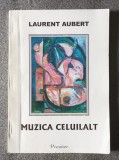 Laurent Aubert - Muzica celuilalt