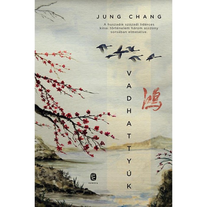 Vadhatty&uacute;k - K&iacute;na h&aacute;rom l&aacute;nya - Jung Chang
