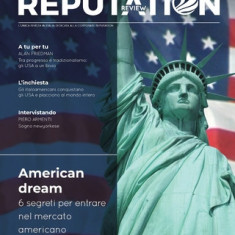 American Dream - Reputation Review n. 29: Segreti e consigli per entrare nel mercato statunitense