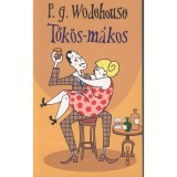 T&ouml;k&ouml;s-m&aacute;kos - Pelham Grenville Wodehouse