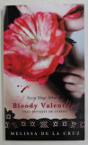 BLOODY VALENTINE - TREI POVESTI DE IUBIRE de MELISSA DE LA CRUZ , 2012