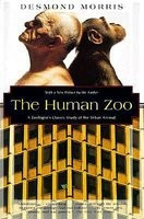 The Human Zoo: A Zoologist&#039;s Study of the Urban Animal
