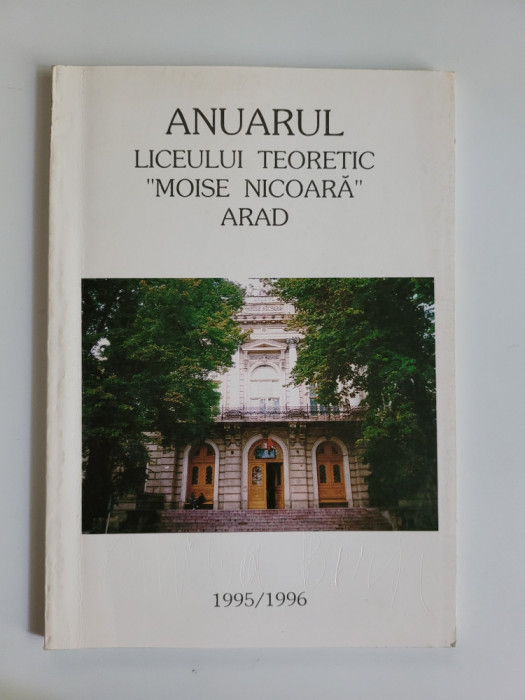 Anuarul liceului Moise Nicoara din Arad, 1995/1996