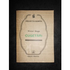 VICTOR HUGO - CUGETARI (Colectia COGITO)