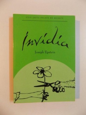 INVIDIA , CELE SAPTE PACATE DE MOARTE de JOSEPH EPSTEIN , 2007 foto