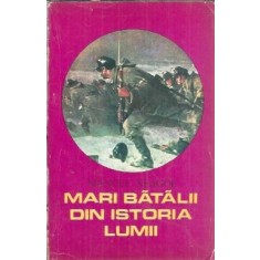 Mari batalii din istoria lumii (volumul 2) - Manole Neagoe