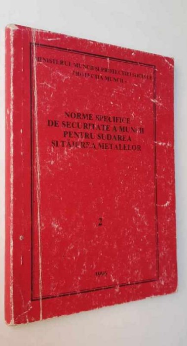 Norme specifice de securitate a muncii pentru sudarea si taierea metalelor - 2