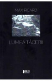 Lumea tacerii - Max Picard