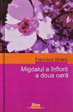Cumpara ieftin Migdalul a inflorit a doua oara - 2009 - Francisca Stoleru (XC40)