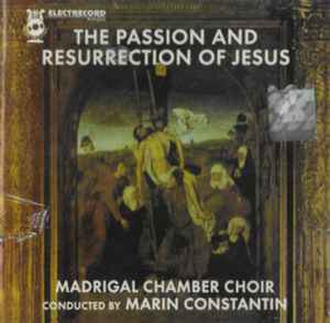 CD Madrigal Chamber Choir Conducted &lrm;&ndash; The Passion And Resurrection Of Jesus