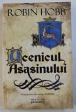 UCENICUL ASASINULUI - PRIMA PARTE DIN TRILOGIA &amp;quot, FARSEER &amp;quot, de ROBIN HOBB , 2017