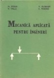 Mecanica aplicata pentru ingineri (Posea...)