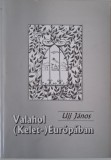 Valahol Europaban - Ujj Janos, Carte in Maghiara, Editie Originala