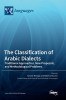 The Classification of Arabic Dialects: Traditional Approaches, New Proposals, and Methodological Problems