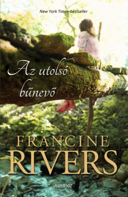 Az utols&amp;oacute; bűnevő - Francine Rivers foto