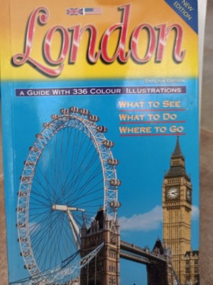 London - A guide with 336 colour illustrations (Editia: 2005) foto