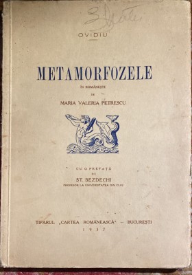 METAMORFOZELE,OVIDIU/IN ROMANESTE de M.VALERIA PETRESCU/,,CARTEA ROMANEASCA&amp;quot;1937 foto