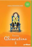 Eroina Clementina 1 - Sara Pennypacker, Arthur. Funny Green, Editie in limba romana