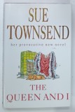 THE QUEEN AND I by SUE TOWNSEND , 1992