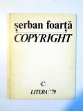 COPYRIGHT de SERBAN FOARTA , 1979