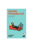Cumpara ieftin Despre psihanaliza