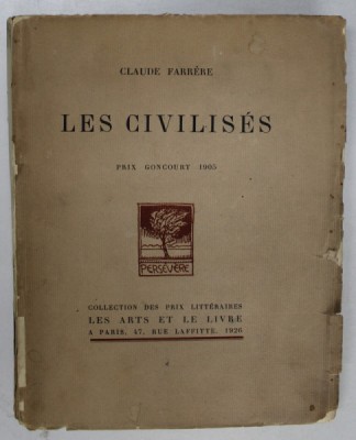 LES CIVILISES par CLAUDE FARRERE , frontispice de FALKE , 1926, EXEMPLAR 743 DIN 1045* foto