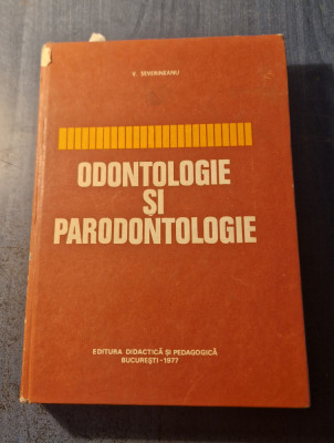 Odontologie si parodontologie V. Severineanu foto