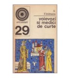 Cumpara ieftin N. Vatamanu - Voievozi si medici de curte - 125710