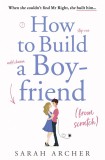 How to Build a Boyfriend from Scratch | Sarah Archer, Harpercollins Publishers