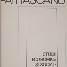 STUDII ECONOMICE SI SOCIAL-POLITICE 1925-1945-LUCRETIU PATRASCANU