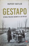 GESTAPO. ISTORIA POLITIEI SECRETE A LUI HITLER-RUPERT BUTLER