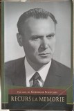 Recurs la Memorie - Gheorghe Scripcaru, Autobiografie, Pars Pro Toto, 2013, Romana, 317 pagini