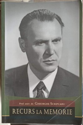 RECURS LA MEMORIE-GHEORGHE SCRIPCARU-228081 foto