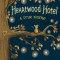Heartwood Hotel: A True Home