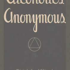 Alcoholics Anonymous: Second Edition of the Big Book, New and Revised. The Basic Text for Alcoholics Anonymous