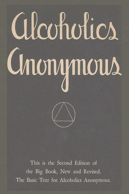 Alcoholics Anonymous: Second Edition of the Big Book, New and Revised. The Basic Text for Alcoholics Anonymous foto
