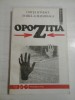 OPOZITIA Trecutul si prezentul unei institutii politice - Ghita IONESCU * Isabel de MADARIAGA