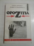 OPOZITIA Trecutul si prezentul unei institutii politice - Ghita IONESCU * Isabel de MADARIAGA