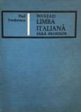 INVATATI LIMBA ITALIANA FARA PROFESOR de PAUL TEODORESCU , 1967