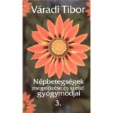 N&eacute;pbetegs&eacute;gek megelőz&eacute;se &eacute;s szel&iacute;d gy&oacute;gym&oacute;djai 3. - V&aacute;radi Tibor