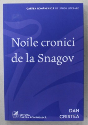 NOILE CRONICI DE LA SNAGOV de DAN CRISTEA , 2024 foto