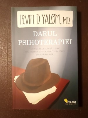 Irvin D. Yalom - Darul psihoterapiei: scrisoare deschisă către noua generație de psihoterapeuți și pacienții lor foto