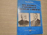 DIN ISTORIA PARTIDULUI NATIONAL LIBERAL - Volumul I - Traian Popa -1998, 170 p.